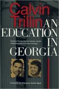 An Education in Georgia: Charlayne Hunter, Hamilton Holmes, and the Integration of the University of Georgia