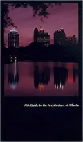 AIA Guide to the Architecture of Atlanta