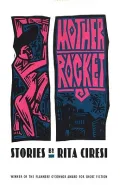 Mother Rocket: Stories