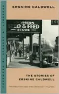 The Stories of Erskine Caldwell