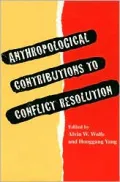 Anthropological Contributions To Conflict Resolution