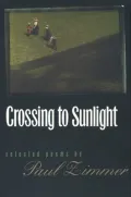 Crossing to Sunlight : Selected Poems