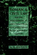 Roman And Civil Law And The Development Of Anglo-American Jurisprudence In The Nineteenth Century