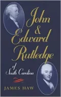 John and Edward Rutledge of South Carolina