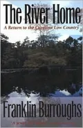 The River Home: A Return to the Carolina Low Country
