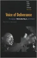 Voice of Deliverance: The Language of Martin Luther King, Jr., and Its Sources