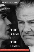 The Year of the Hare : America in Vietnam, January 25, 1963-February 15, 1964