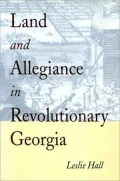 Land and Allegiance in Revolutionary Georgia