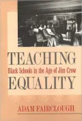 Teaching Equality: Black Schools in the Age of Jim Crow, Vol. 43