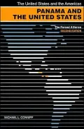 Panama and the United States: The Forced Alliance