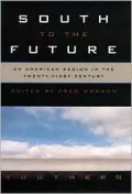 South to the Future: An American Region in the Twenty-First Century, Vol. 44