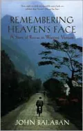 Remembering Heaven's Face: A Story of Rescue in Wartime Vietnam