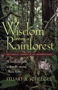Wisdom from a Rainforest: The Spiritual Journey of an Anthropologist