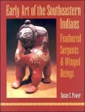 Early Art of the Southeastern Indians: Feathered Serpents and Winged Beings