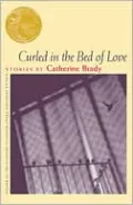 Curled in the Bed of Love: Stories