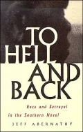To Hell and Back: Race and Betrayal in the Southern Novel
