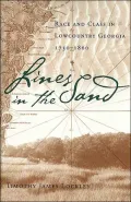 Lines in the Sand : Race and Class in Lowcountry Georgia, 1750-1860