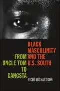 Black masculinity and the U. S. South