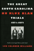 Great South Carolina Ku Klux Klan Trials, 1871-1872