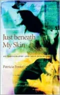 Just beneath My Skin: Autobiography and Self-Discovery