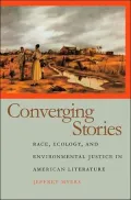 Converging Stories: Race, Ecology, and Environmental Justice in American Literature