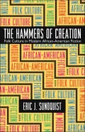 Hammers of Creation: Folk Culture in Modern African-American Fiction