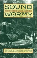 Sound Wormy: Memoir of Andrew Gennett, Lumberman