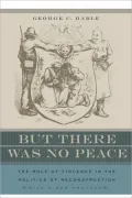But There Was No Peace: The Role of Violence in the Politics of Reconstruction