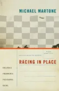 Racing in Place: Collages, Fragments, Postcards, Ruins