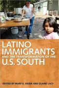 Latino Immigrants and the Transformation of the U. S. South