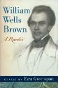 William Wells Brown: A Reader