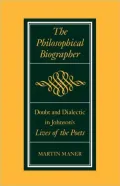The Philosophical Biographer: Doubt and Dialectic in Johnson's Lives of the Poets