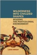 Wilderness Into Civilized Shapes