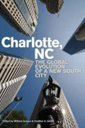 Charlotte, NC: The Global Evolution of a New South City