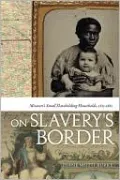 On Slavery's Border