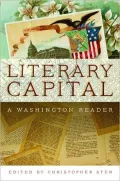 Literary Capital: A Washington Reader