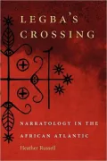 Legba's Crossing: Narratology in the African Atlantic