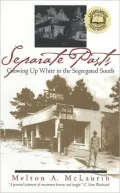 Separate Pasts: Growing up White in the Segregated South