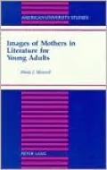Images of Mothers in Literature for Young Adults