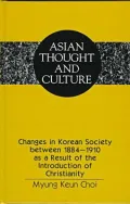Changes in Korean Society, Between 1884-1910 As a Result of the Introduction of Christianity