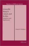 Granville Sharp's Canon and Its Kin: Semantics and Significance