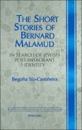The Short Stories of Bernard Malamud: In Search of Jewish Post-Imigrant Identity(Twentieth Century American Jewish Writer Series)
