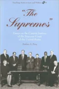 Supremes: Essays on the Current Justices of the Supreme Court of the United States, Vol. 6