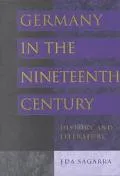 Germany in the Nineteenth Century History and Literature