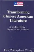 Transforming Chinese American literature
