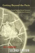 Getting Beyond the Facts: Teaching Social Studies in the Twenty-First Century