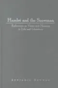 Hamlet and the Snowman: Reflections on Vision and Meaning in Life and Literature