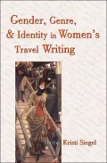 Gender, Genre, and Identity in Women's Travel Writing
