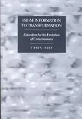From Information to Transformation: Education for the Evolution of Consciousness, Vol. 162
