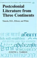 Postcolonial Literature from Three Continents: Tutuola, H. D., Ellison, and White